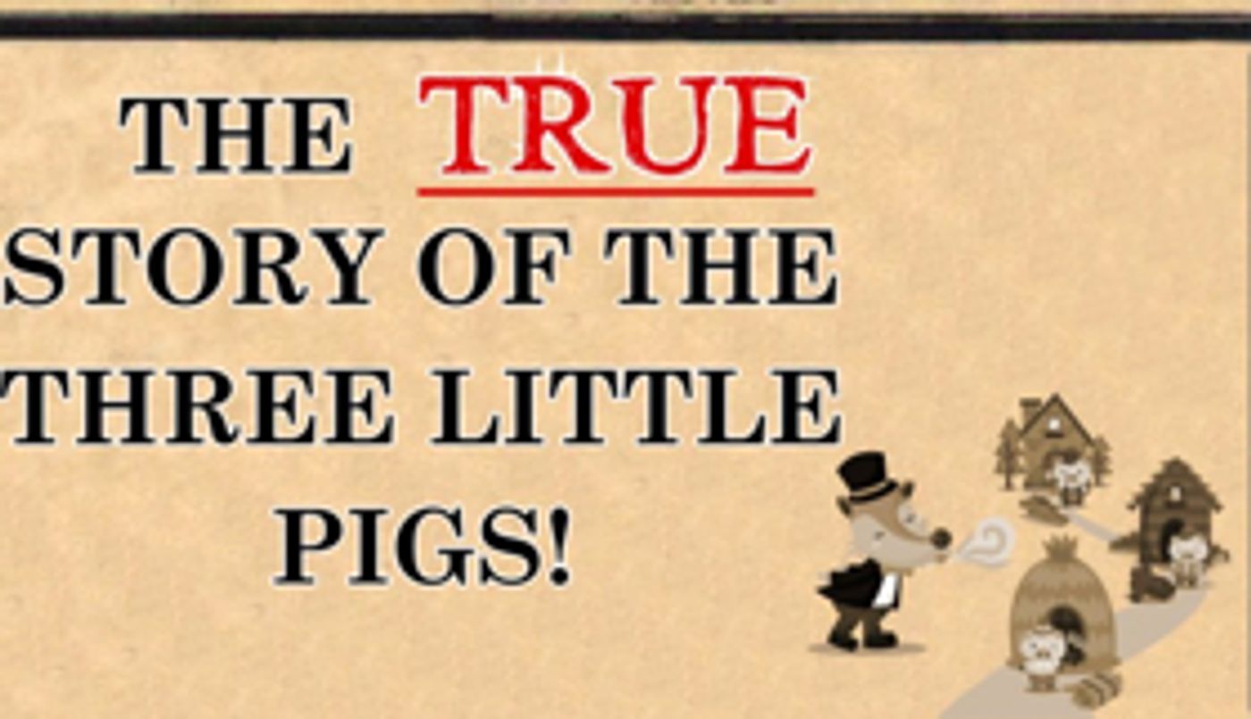 FMCT Presents THE TRUE STORY OF THE THREE LITTLE PIGS  Image