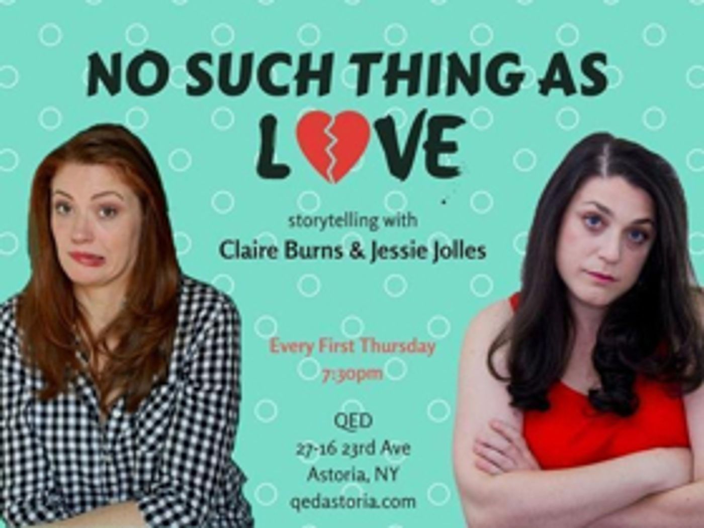 Claire Burns and Jessie Jolles Present No Such Thing As Love Comedy Show Claire Burns and Jessie Jolles Present No Such Thing As Love Comedy Show Image