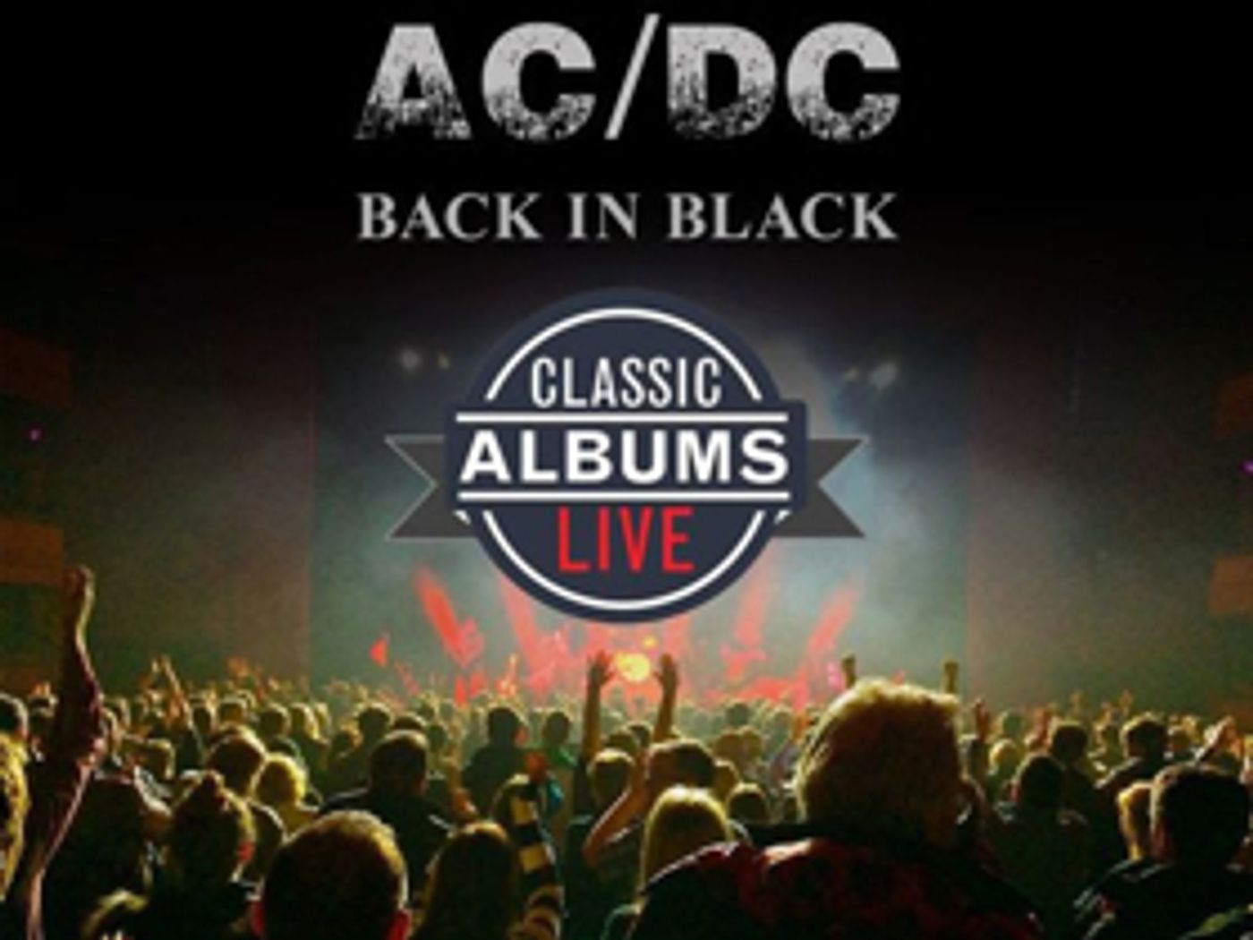 Classic Albums Live Returns to Festival Place with AC/DC's Back in Black Classic Albums Live Returns to Festival Place with AC/DC's Back in Black Image