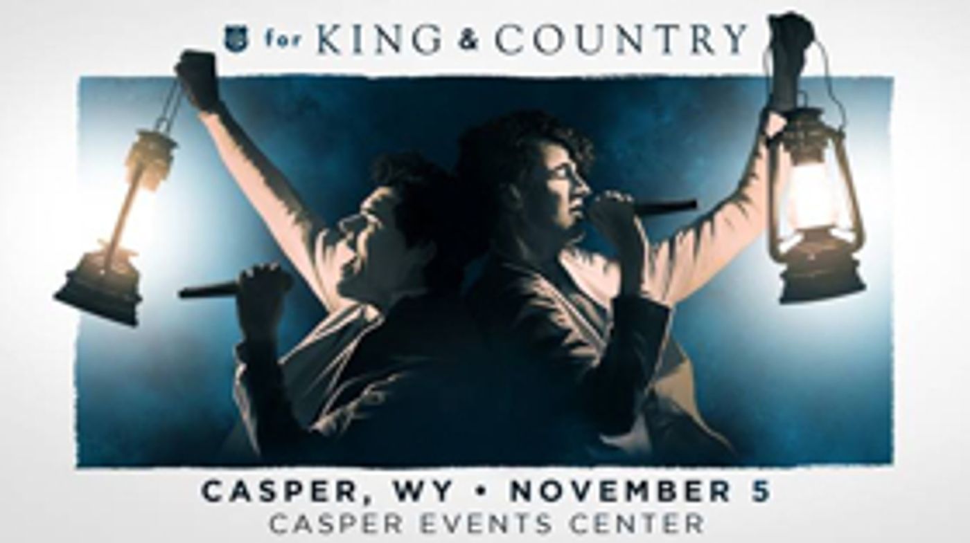 for KING & COUNTRY to Perform at Casper Events Center for KING & COUNTRY to Perform at Casper Events Center Image