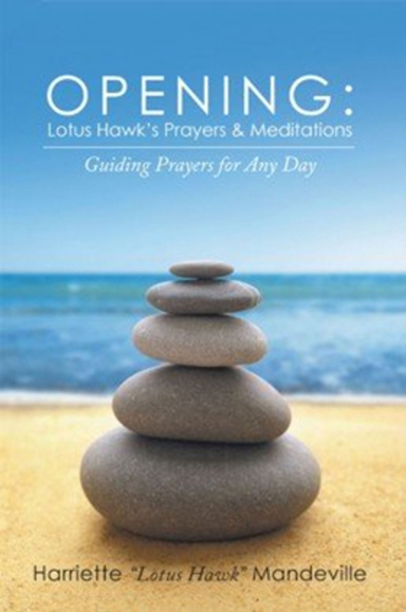 Teacher's Search for Brother Leads to Spiritual Journey in OPENING: LOTUS HAWK'S PRAYERS & MEDITATIONS  Image