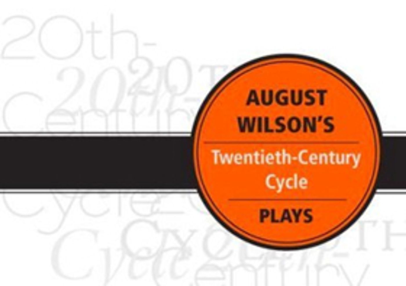 New Award Created For Theaters That Complete the August Wilson Cycle New Award Created For Theaters That Complete the August Wilson Cycle Image
