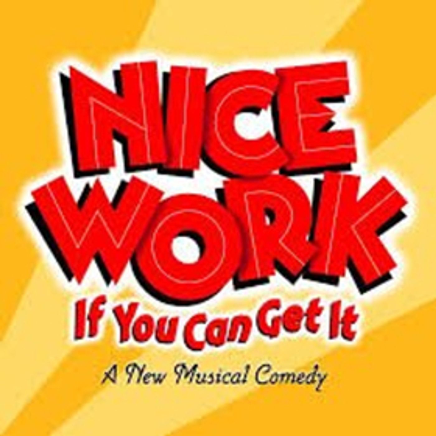 Stage Door Theatre Presents NICE WORK IF YOU CAN GET IT  Image