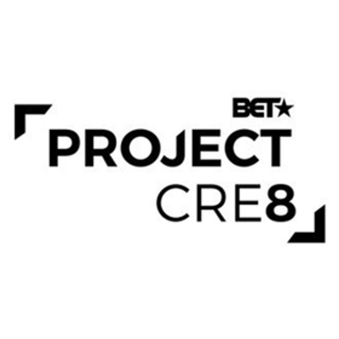 BET Networks & Paramount Players Announce Top Ten PROJECT CRE8 Semifinalists  Image