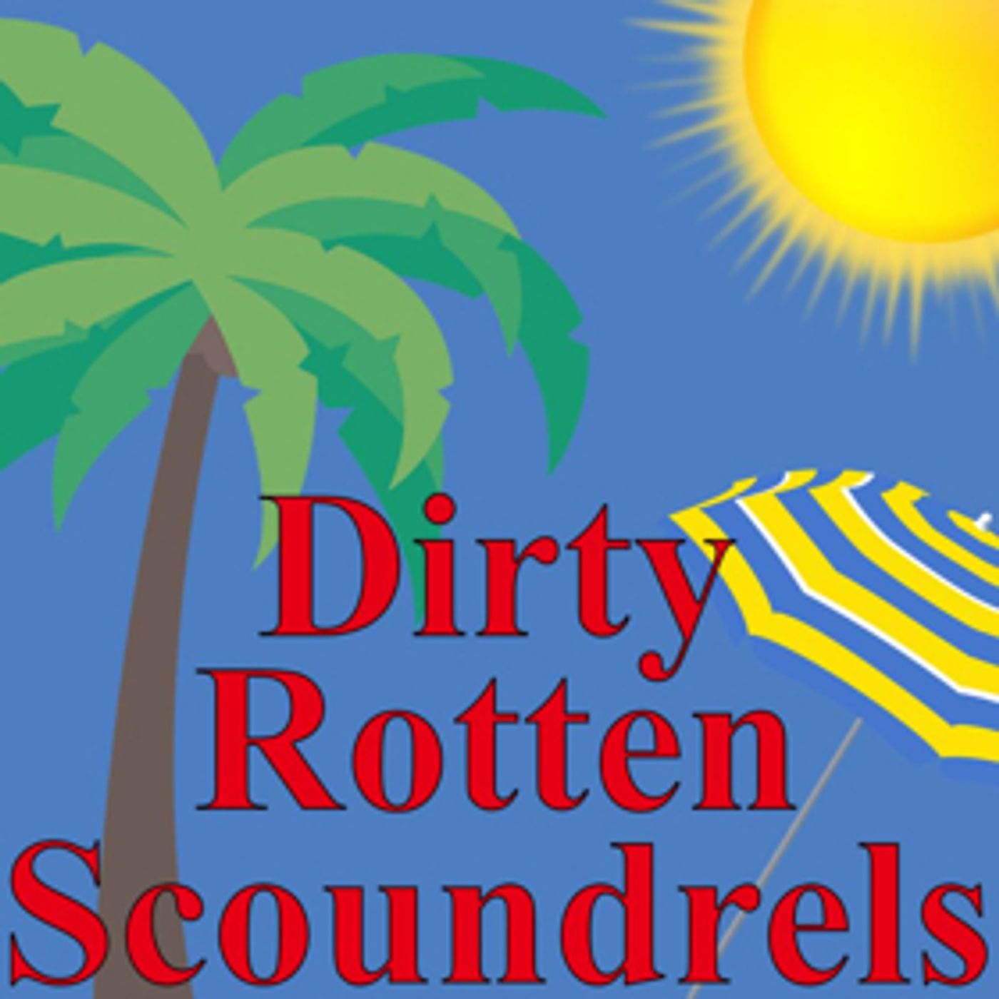 HCCT Announces Open Auditions for DIRTY ROTTEN SCOUNDRELS  Image