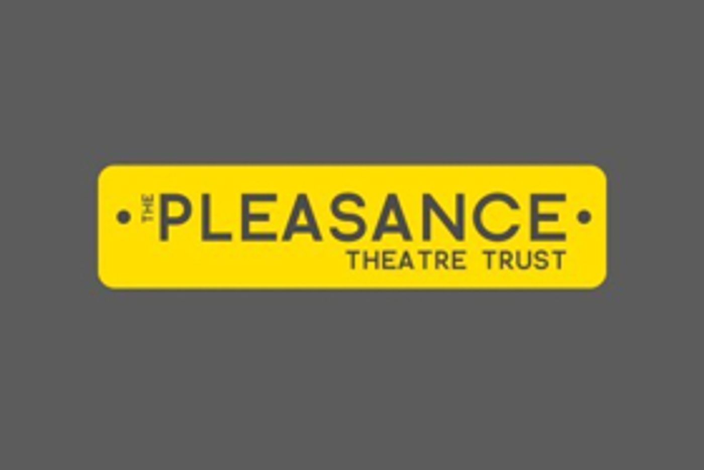 Pleasance Has Landmark Year at Edinburgh Fringe Pleasance Has Landmark Year at Edinburgh Fringe Image