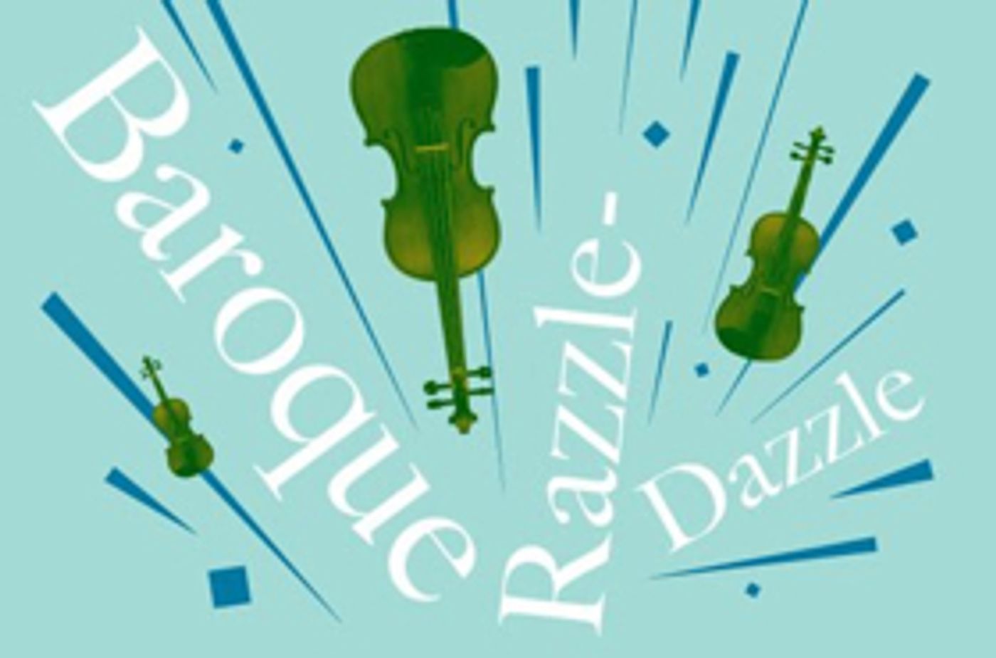 Ars Lyrica Houston Presents BAROQUE RAZZLE-DAZZLE A Dazzling New Year's Eve Celebration  Image