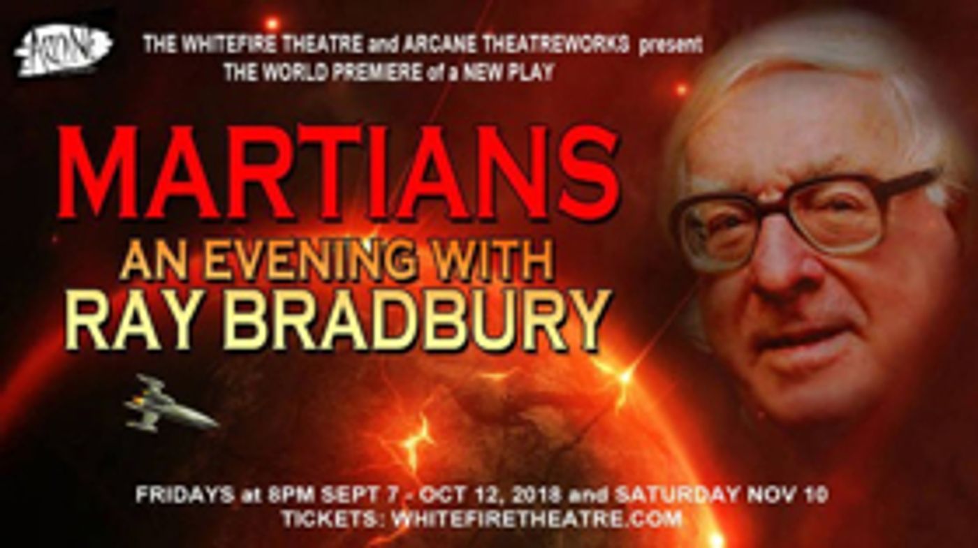 Review: World Premiere MARTIANS: AN EVENING WITH RAY BRADBURY Takes Audiences on an Imaginative Journey to Life on Mars  Image