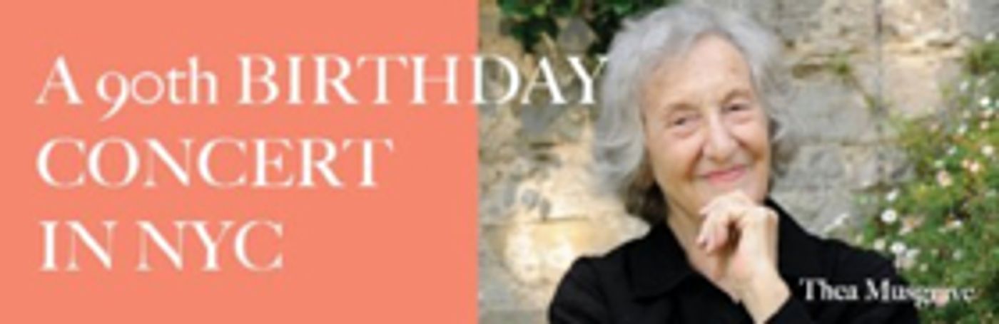 Composer Thea Musgrave Celebrates 90th Birthday with Special Concert This May in NYC  Image