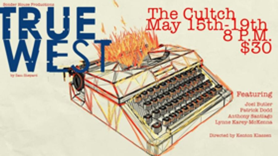 Sonder House Productions Presents Sam Shepard's TRUE WEST Image
