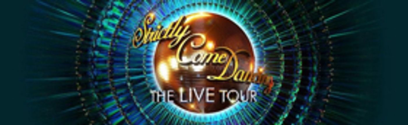 Tickets Now On Sale For The STRICTLY COME DANCING UK ARENA TOUR Tickets Now On Sale For The STRICTLY COME DANCING UK ARENA TOUR Image