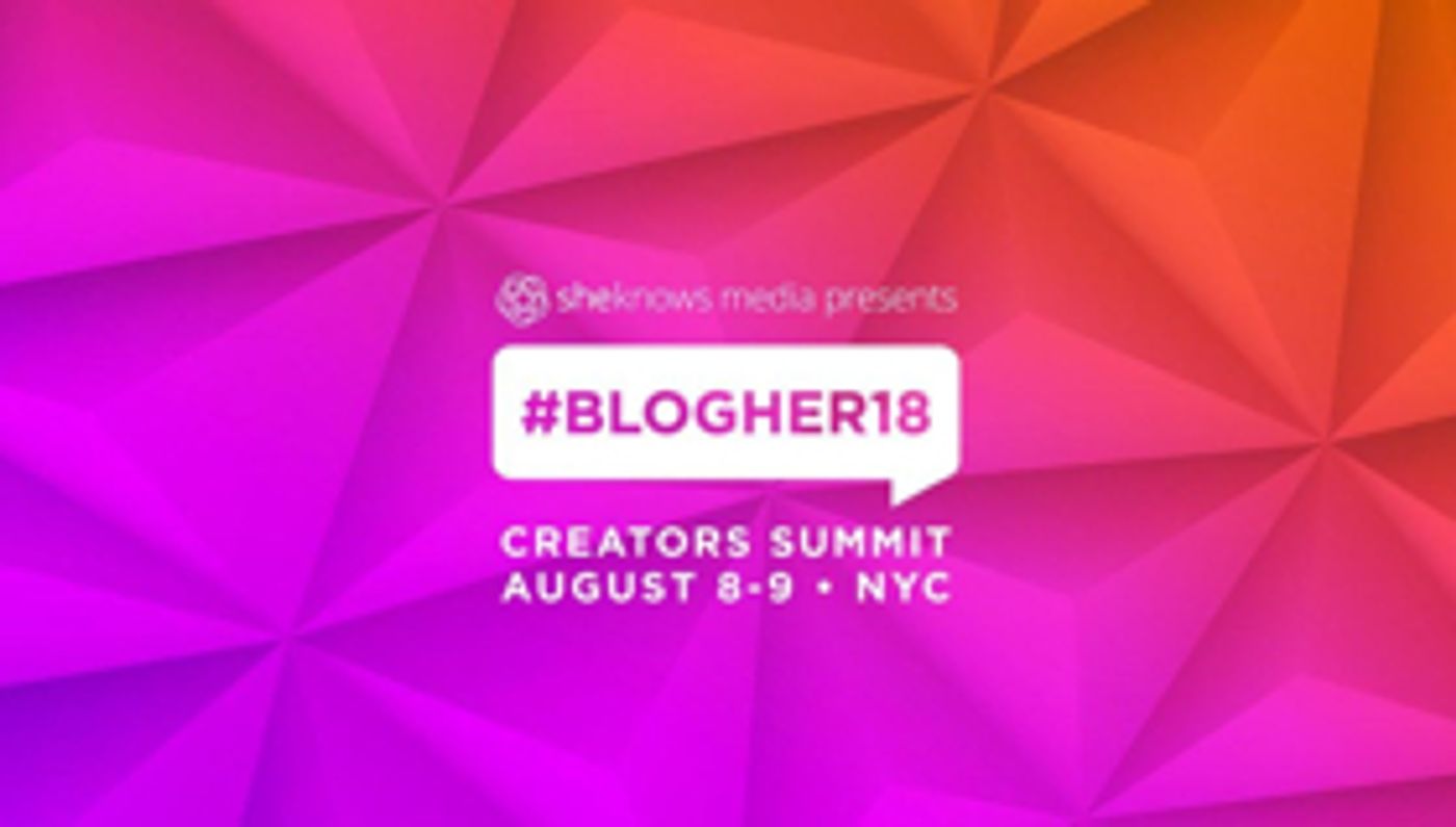 14th Annual #BlogHer18 Creators Summit Announced  Image