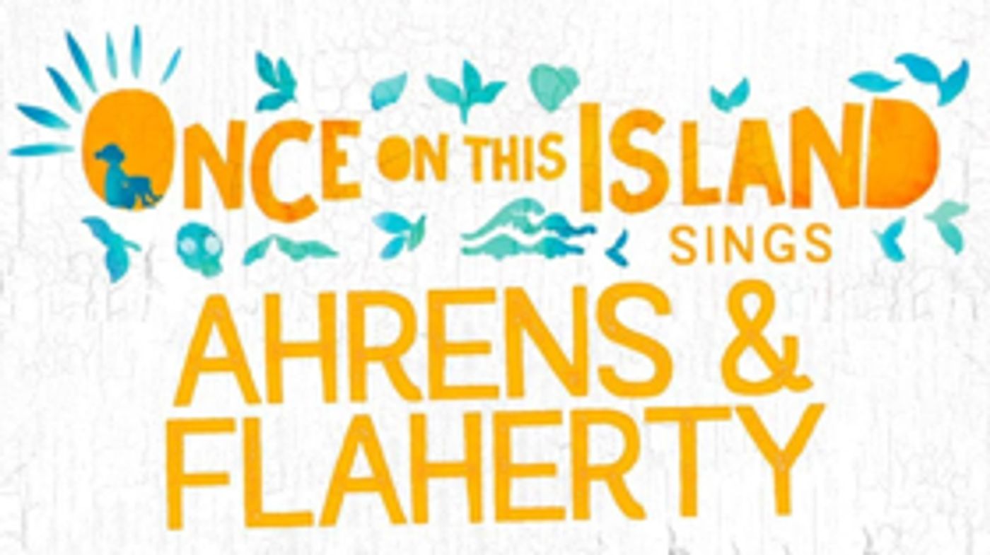 ONCE ON THIS ISLAND Sings Ahrens & Flaherty, Vonda Shepard & More Next Week at 54 Below  Image