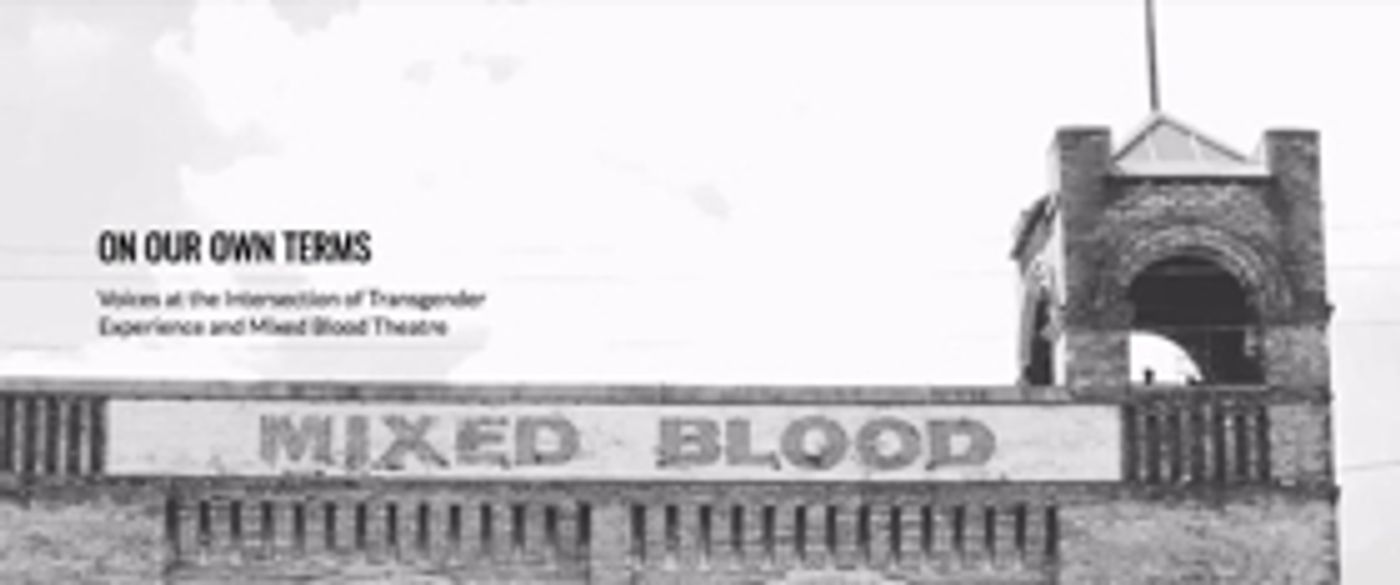 Mixed Blood Theatre Company Presents ON OUR OWN TERMS Mixed Blood Theatre Company Presents ON OUR OWN TERMS Image