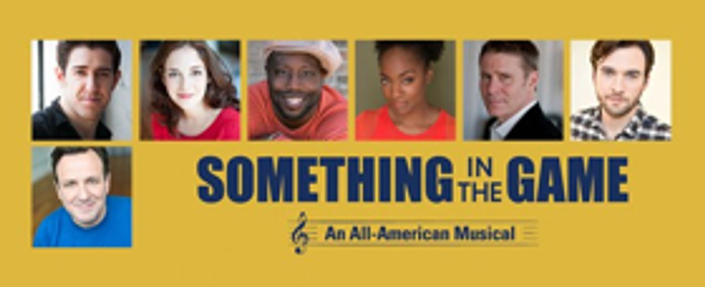 Cast Announced For SOMETHING IN THE GAME: AN ALL-AMERICAN MUSICAL At Wirtz Cast Announced For SOMETHING IN THE GAME: AN ALL-AMERICAN MUSICAL At Wirtz Image