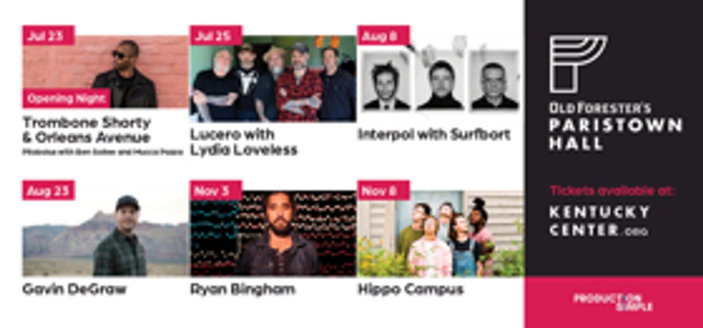 Old Forester's Paristown Hall Announces First Shows for Late Summer Old Forester's Paristown Hall Announces First Shows for Late Summer Image