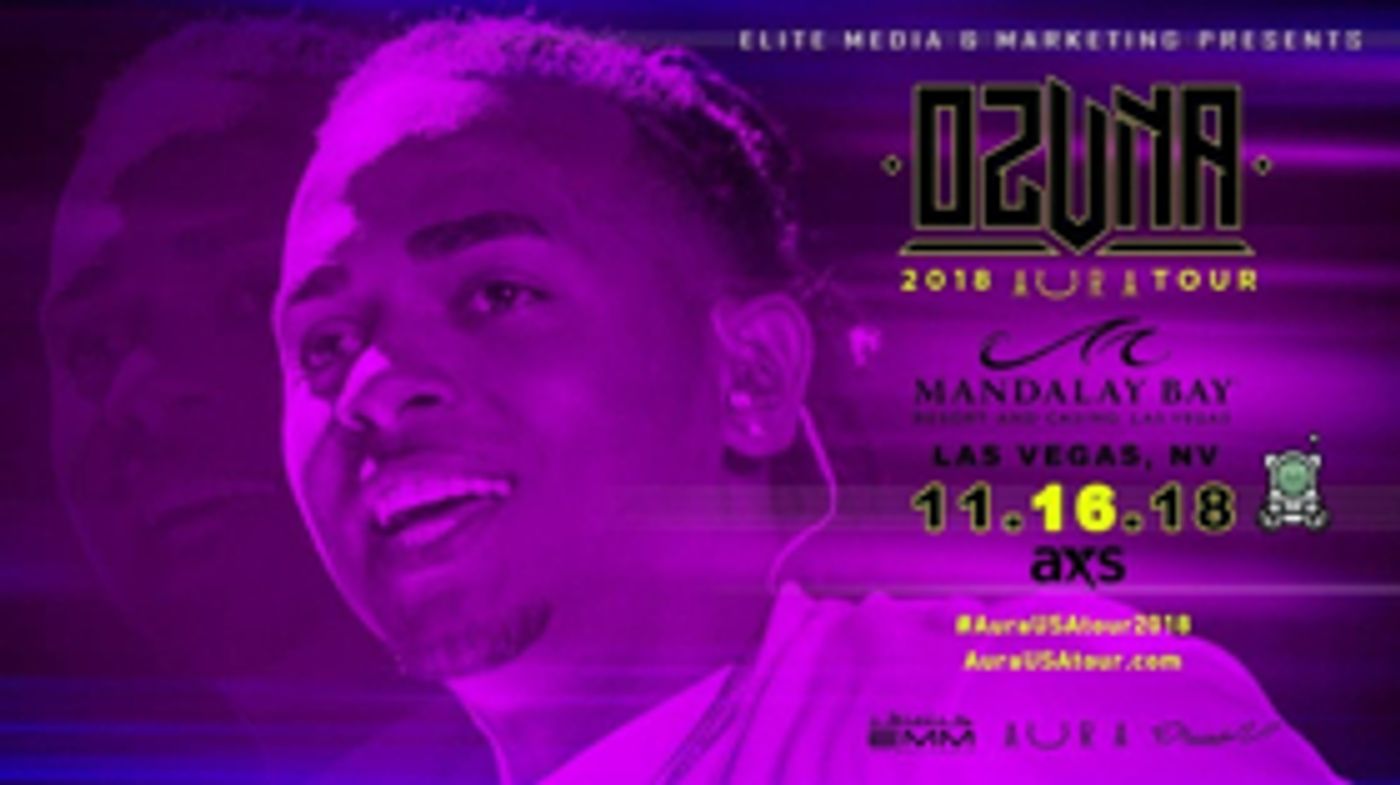 Music Superstar Ozuna Brings His 'Aura Usa Tour 2018' To Mandalay Bay Events Center Music Superstar Ozuna Brings His 'Aura Usa Tour 2018' To Mandalay Bay Events Center Image