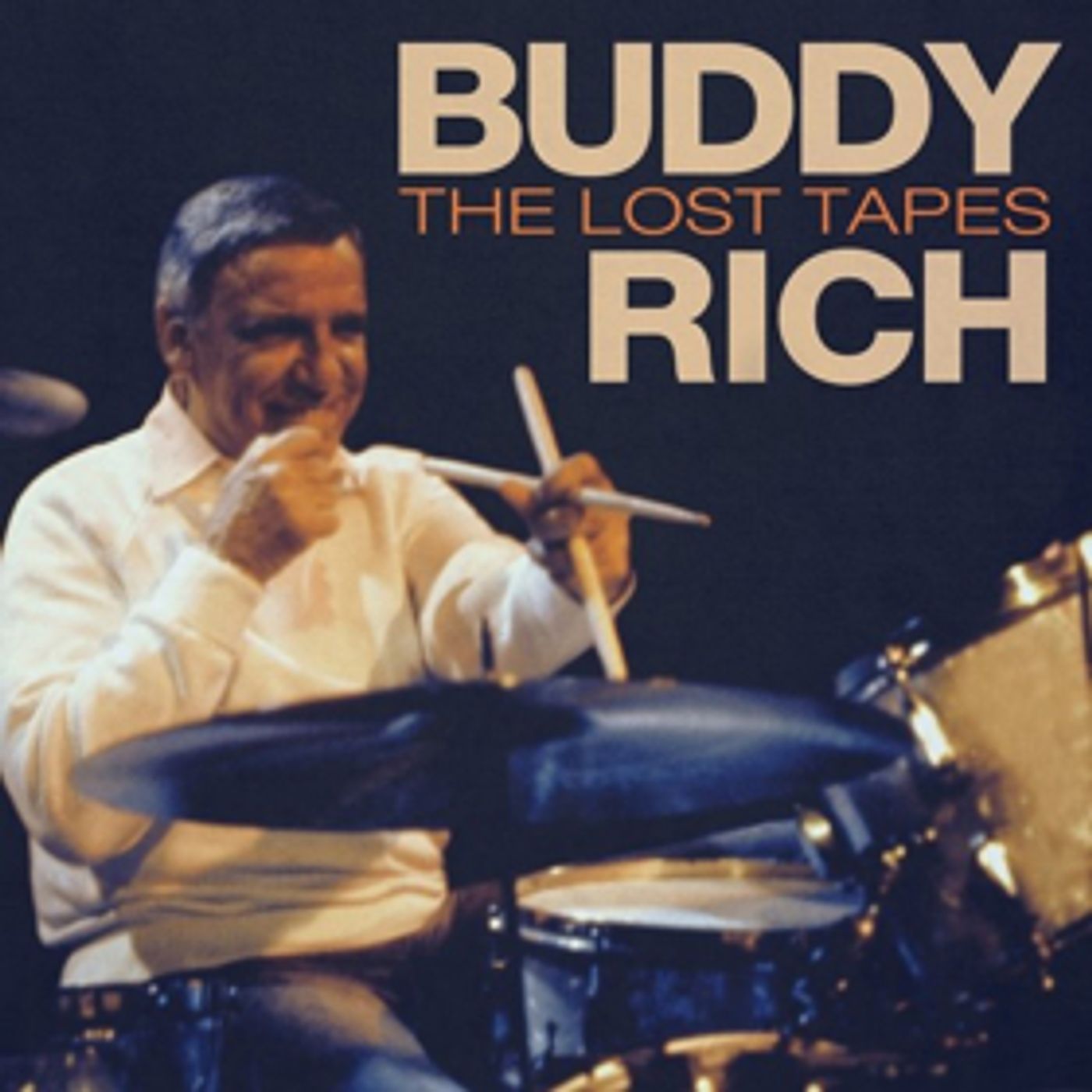 Buddy Rich THE LOST TAPES Now Available On CD and Vinyl LP Buddy Rich THE LOST TAPES Now Available On CD and Vinyl LP Image