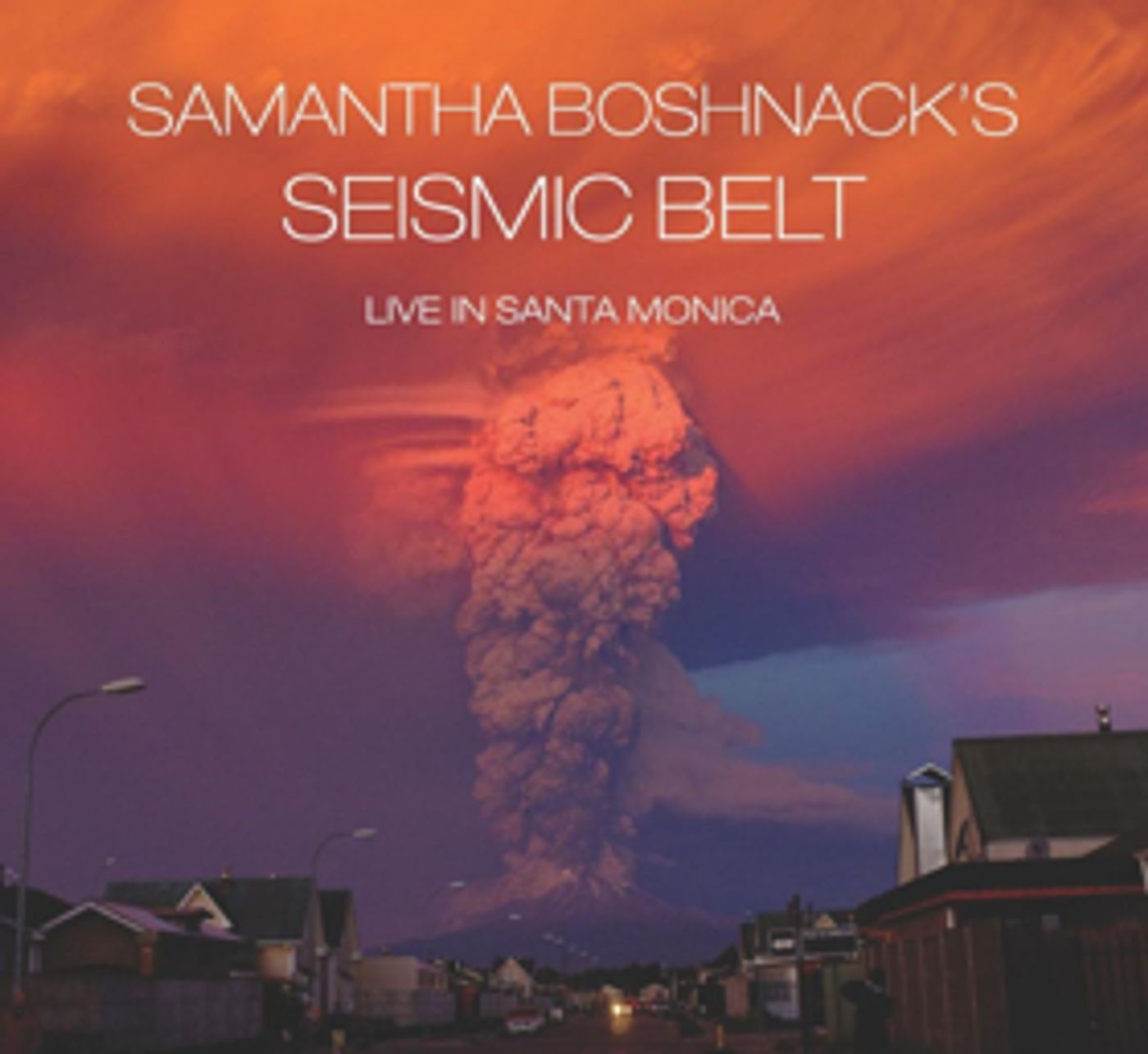 Samantha Boshnack Releases 'Seismic Belt-Live in Santa Monica'  Image