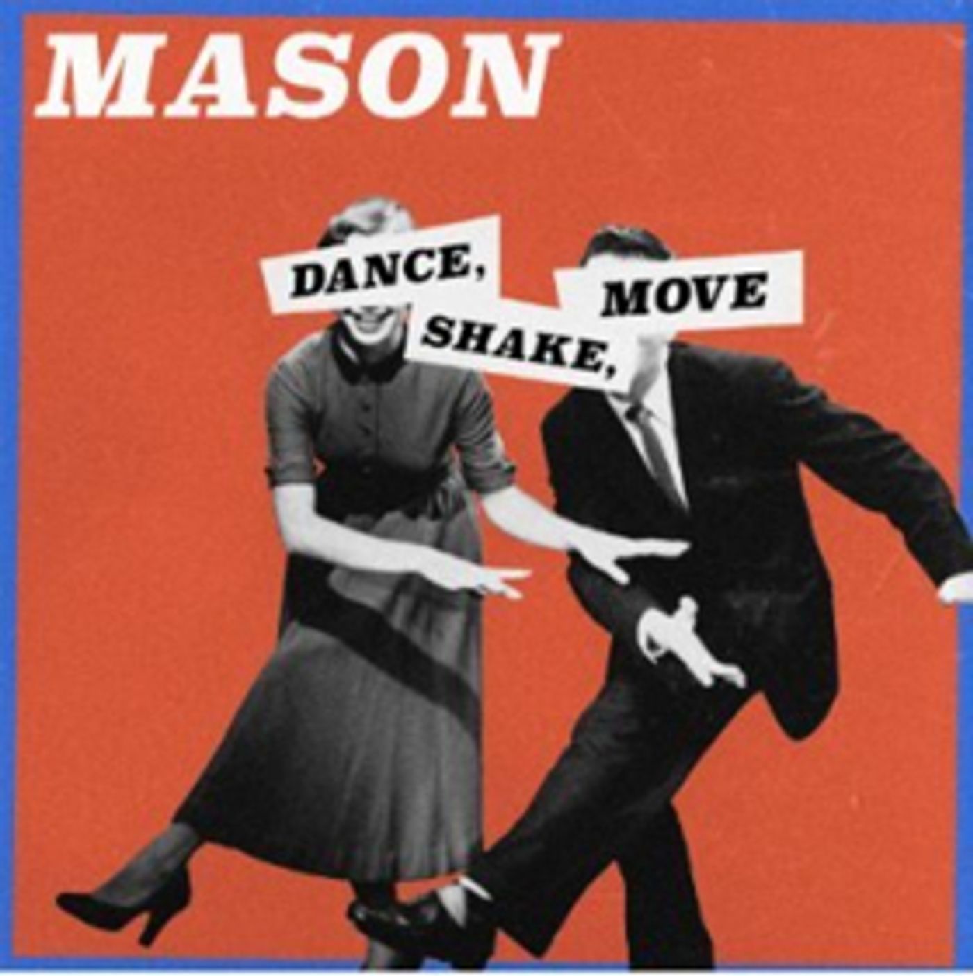 Dutch Producer MASON Delivers Brand New Single DANCE, SHAKE, MOVE Out Now  Image