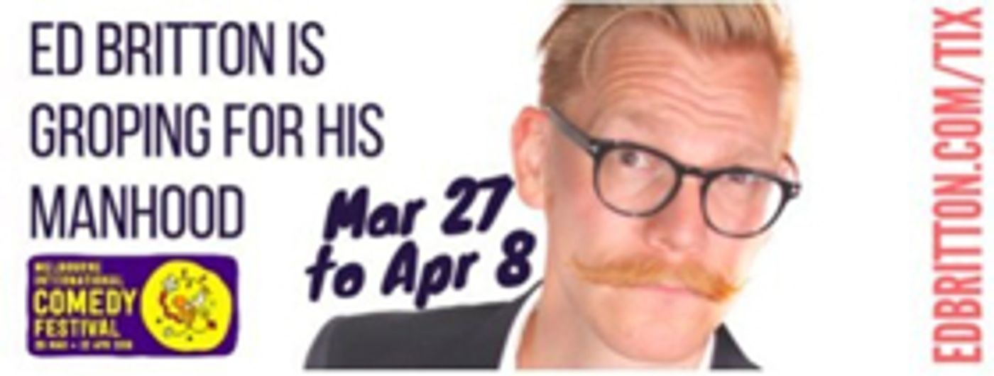 Ed Britton is GROPING FOR HIS MANHOOD at Tasma Terrace  Image