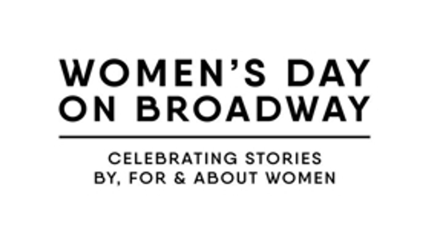 Moderators & Panelists Announced For Women's Day on Broadway  Image