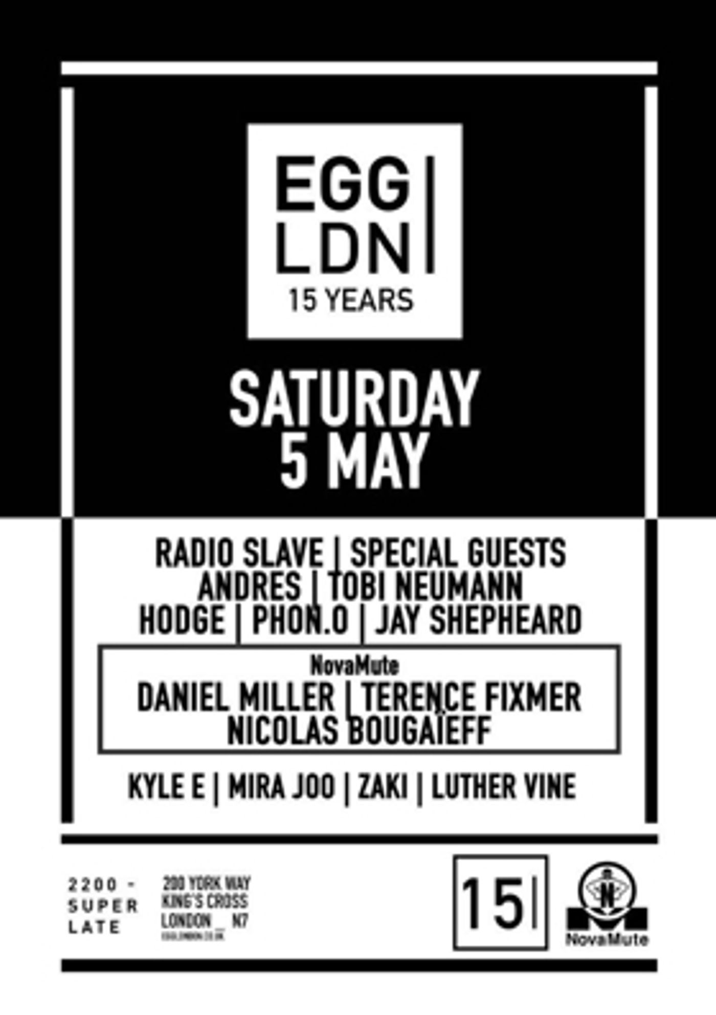 EGG LDN to Celebrate 15 Years with Radio Slave, Terrence Fixmer, Metalheadz Record Label & More EGG LDN to Celebrate 15 Years with Radio Slave, Terrence Fixmer, Metalheadz Record Label & More Image