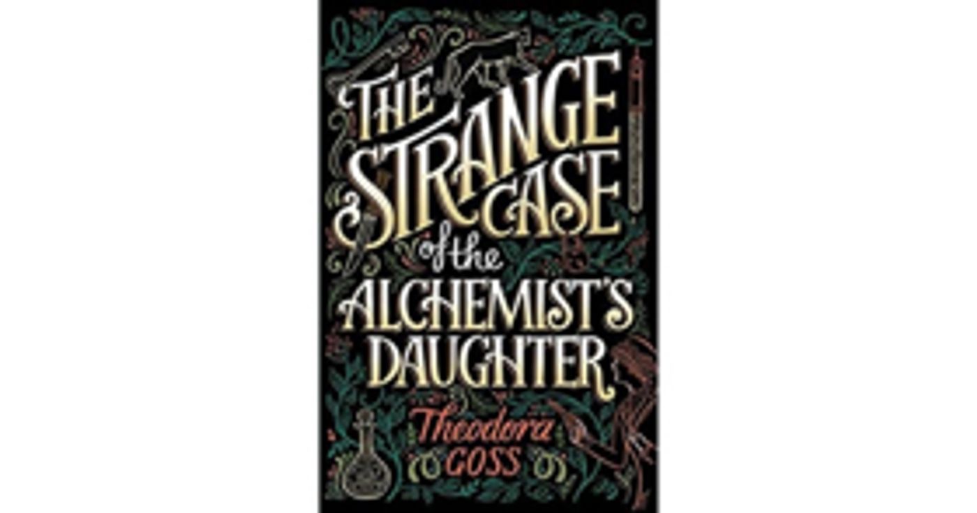 The CW to Develop Series Based on Theodora Goss' Book STRANGE CASE OF THE ALCHEMIST'S DAUGHTER  Image