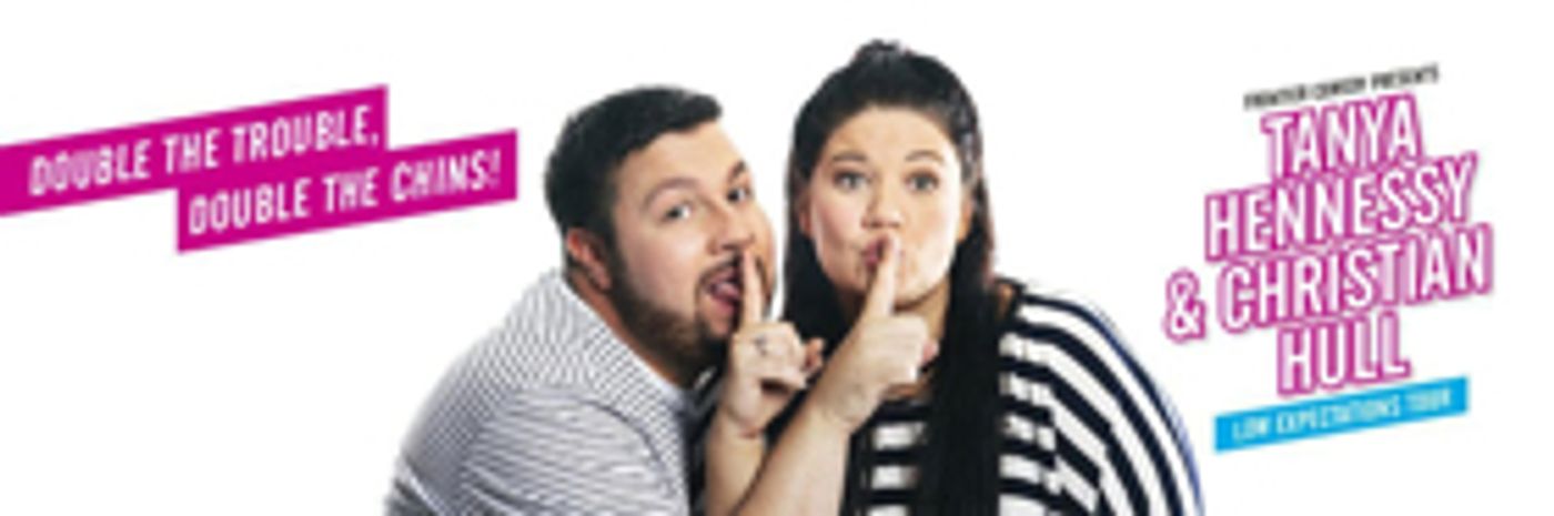 Christian Hull and Tanya Hennessy Announce Joint LOW EXPECTATIONS Tour Christian Hull and Tanya Hennessy Announce Joint LOW EXPECTATIONS Tour Image