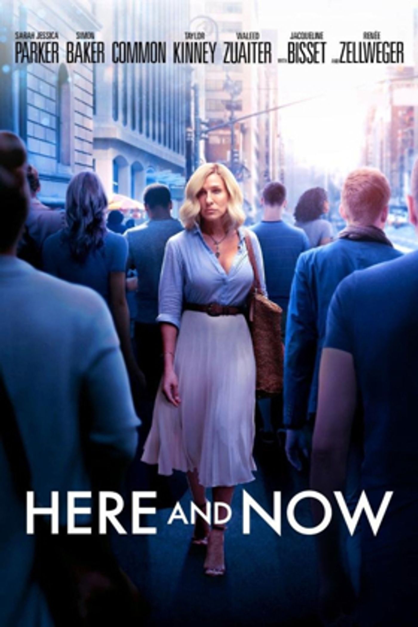 HERE AND NOW Starring Sarah Jessica Parker Arrives on DVD January 22nd  Image