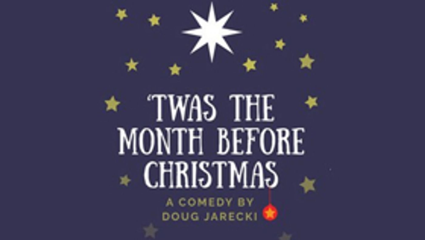 'TWAS THE MONTH BEFORE CHRISTMAS Comes To The Marcus Center's Wilson Theater At Vogel Hall 'TWAS THE MONTH BEFORE CHRISTMAS Comes To The Marcus Center's Wilson Theater At Vogel Hall Image