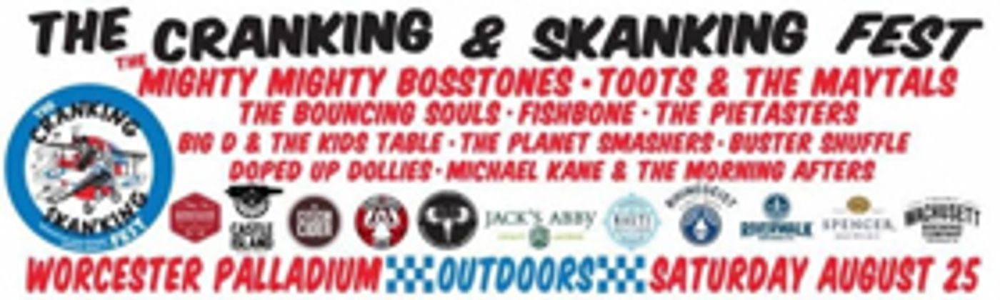 MassConcerts Announces Inaugural CRANKING & SKANKING FEST: With BossToneS, Toots & the Maytals, Fishbone, Pietasters, Craft Beer Garden & More! MassConcerts Announces Inaugural CRANKING & SKANKING FEST: With BossToneS, Toots & the Maytals, Fishbone, Pietasters, Craft Beer Garden & More! Image