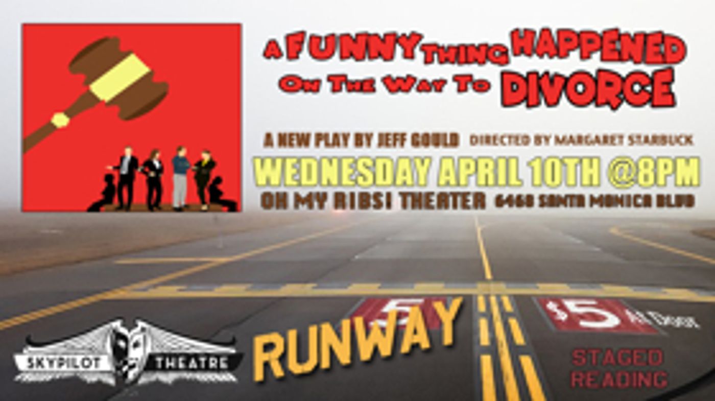 SkyPilot Continues Runway Series with A FUNNY THING HAPPENED ON THE WAY TO DIVORCE SkyPilot Continues Runway Series with A FUNNY THING HAPPENED ON THE WAY TO DIVORCE Image