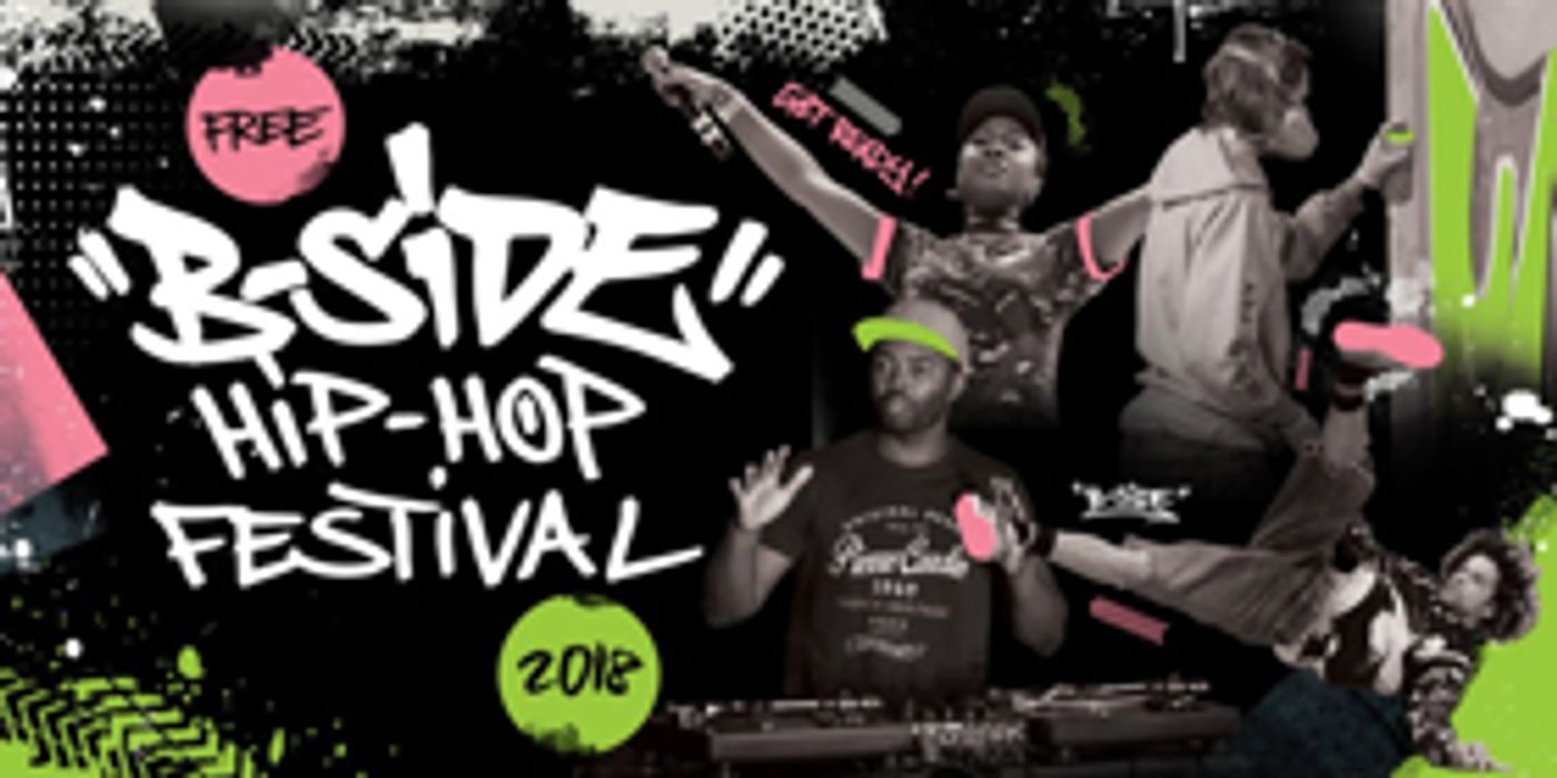 B-Side Hip Hop Festival is Back and Bigger Than Ever in 2018 B-Side Hip Hop Festival is Back and Bigger Than Ever in 2018 Image