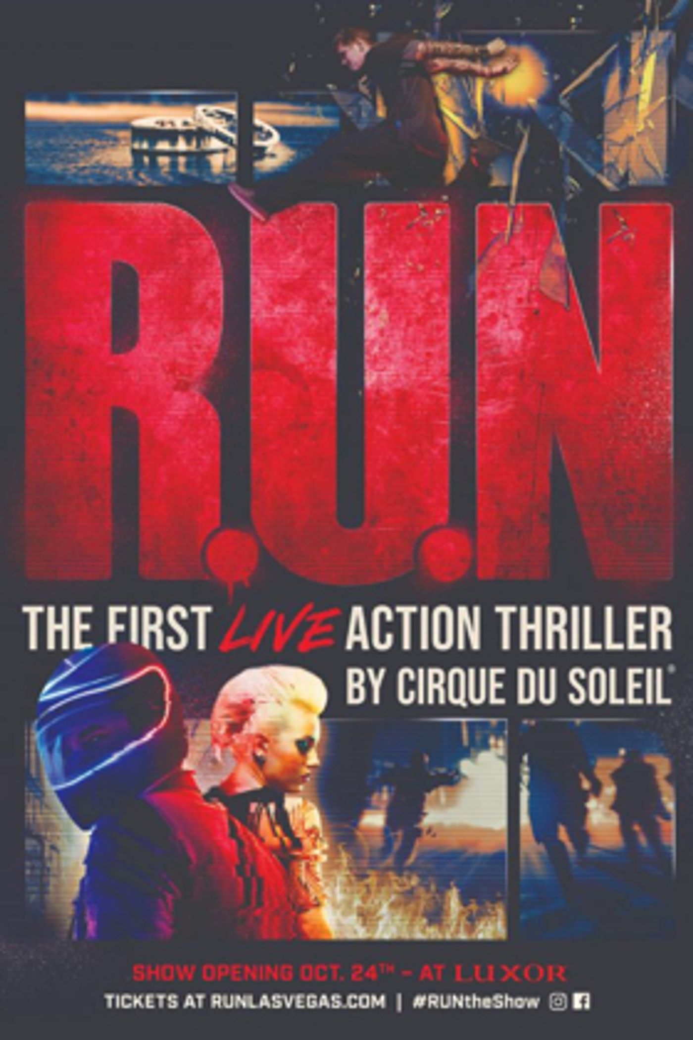 R.U.N., the First Live Action Thriller By Cirque Du Soleil Will Premiere At Luxor In Las Vegas R.U.N., the First Live Action Thriller By Cirque Du Soleil Will Premiere At Luxor In Las Vegas Image
