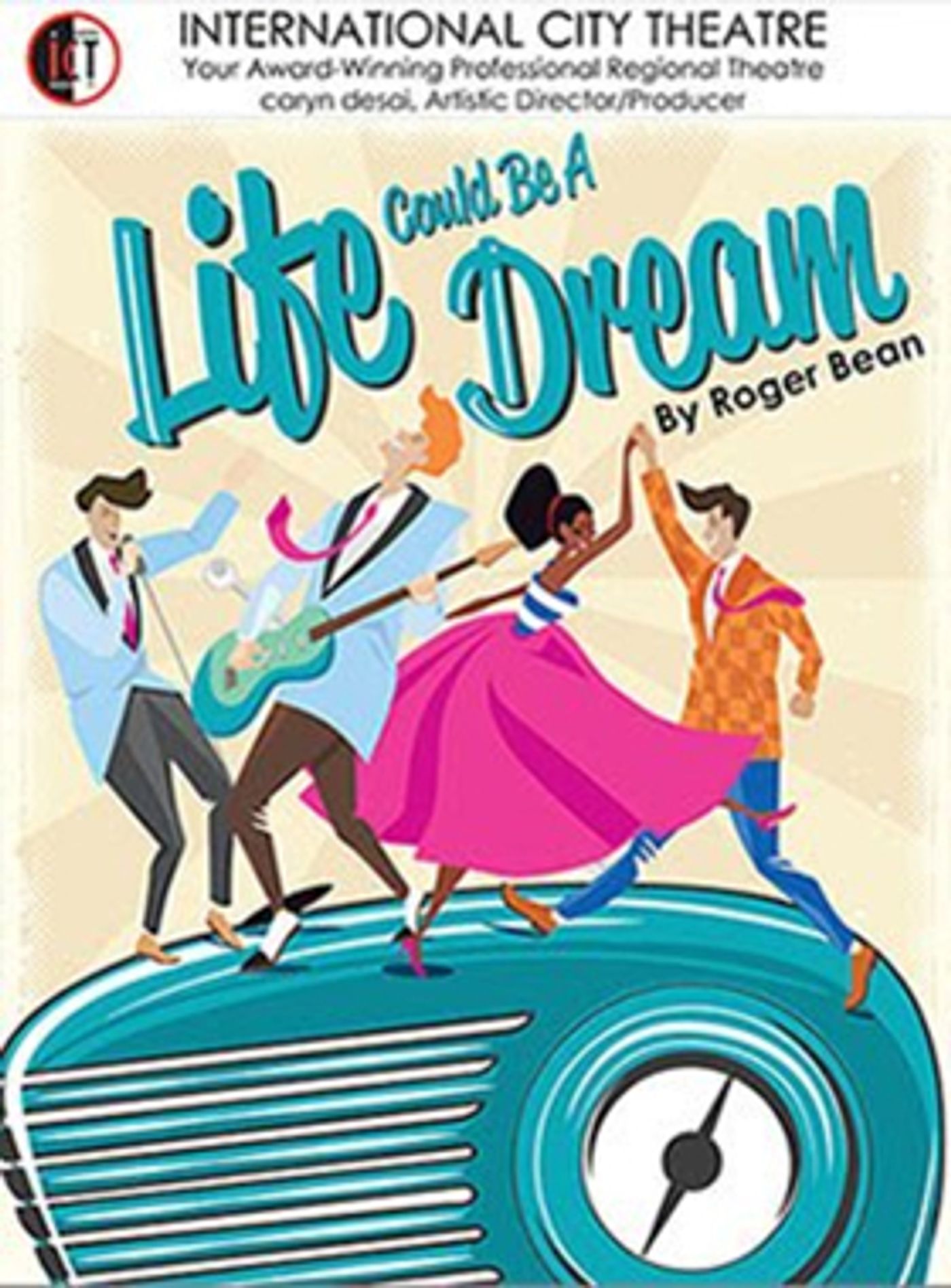 Roger Bean's Award-Winning LIFE COULD BE A DREAM Runs at ICT  Image