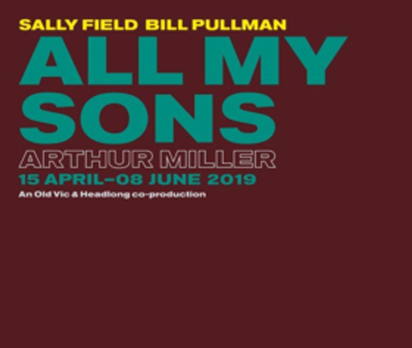 Tickets Are Now On Sale For ALL MY SONS, Starring Sally Field & Bill Pullman Tickets Are Now On Sale For ALL MY SONS, Starring Sally Field & Bill Pullman Image
