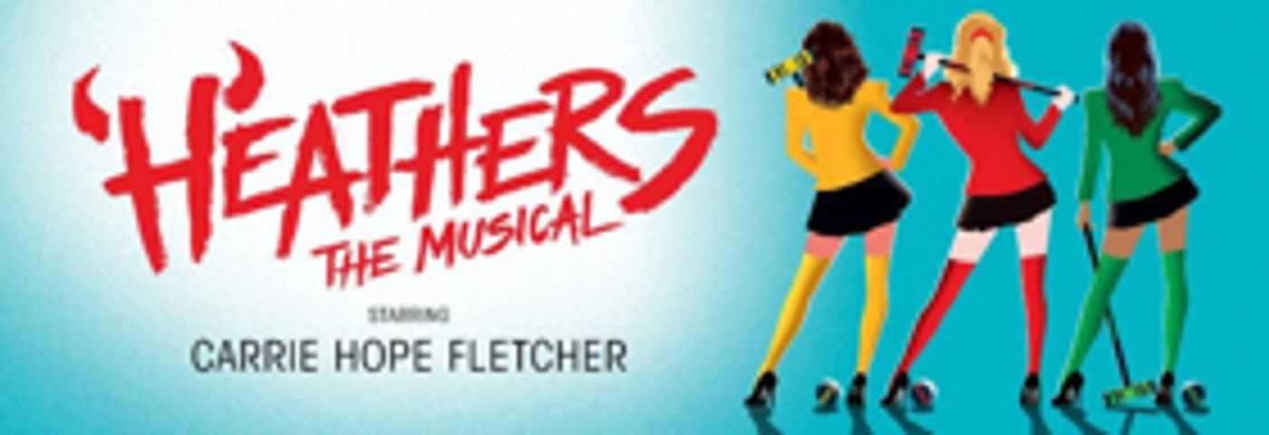 HEATHERS, Starring Carrie Hope Fletcher, Releases More Tickets  Image