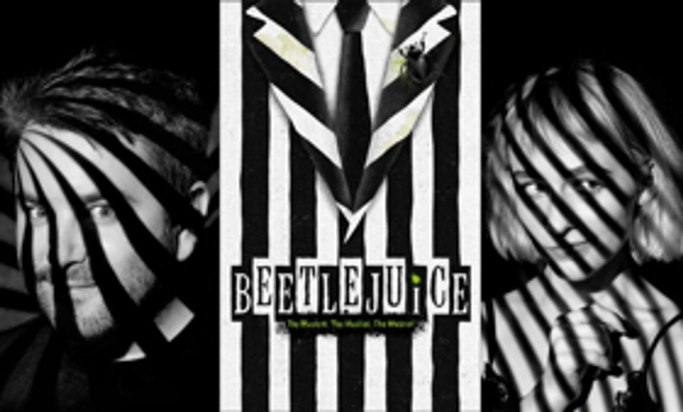 BEETLEJUICE to Begin Broadway Haunt This April; Official Opening Night Set  Image