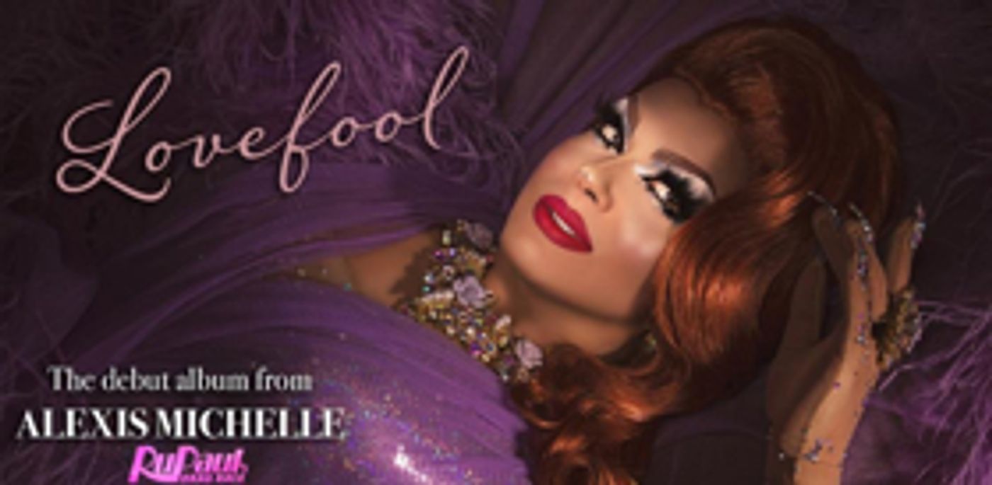 Broadway Records Announces Alexis Michelle Album LOVEFOOL  Image