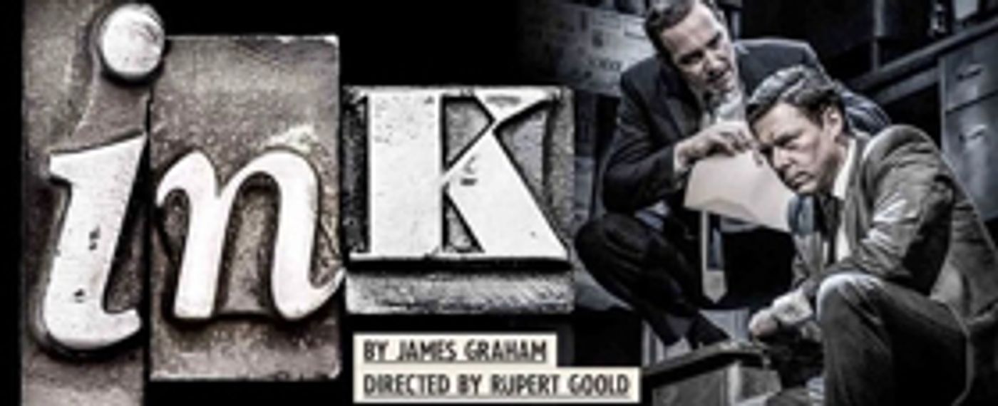 INK on Broadway Begins Preview Today  Image