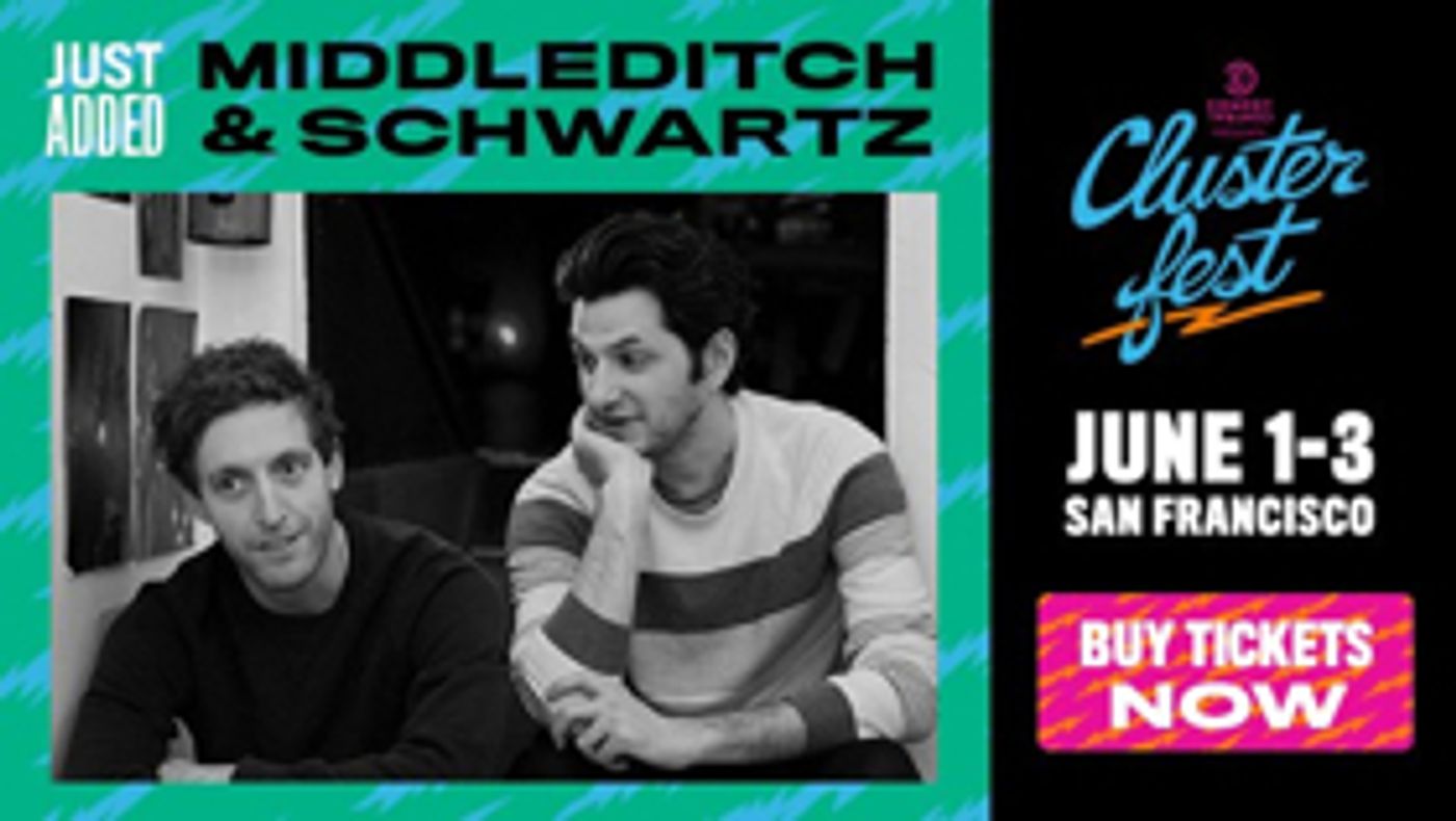 Thomas Middleditch & Ben Schwartz will Bring Their 2-Man Improve Show to Comedy Central's CLUSTERFEST  Image
