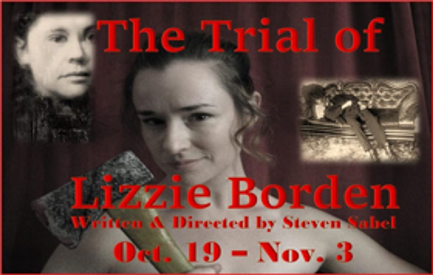 Archway Theatre's TRIAL OF LIZZIE BORDEN Brings Famous Hatchet Murders To The Stage Archway Theatre's TRIAL OF LIZZIE BORDEN Brings Famous Hatchet Murders To The Stage Image