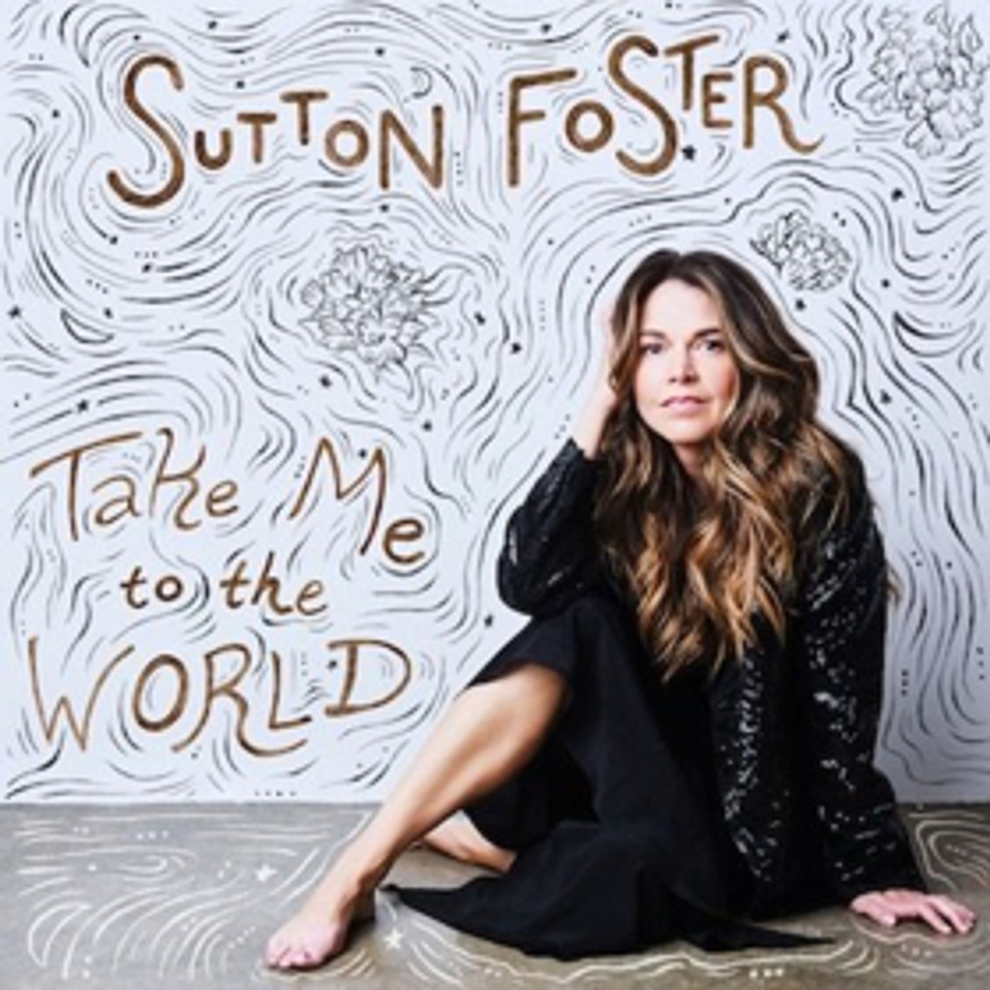 Sutton Foster to Release New Album TAKE ME TO THE WORLD Sutton Foster to Release New Album TAKE ME TO THE WORLD Image