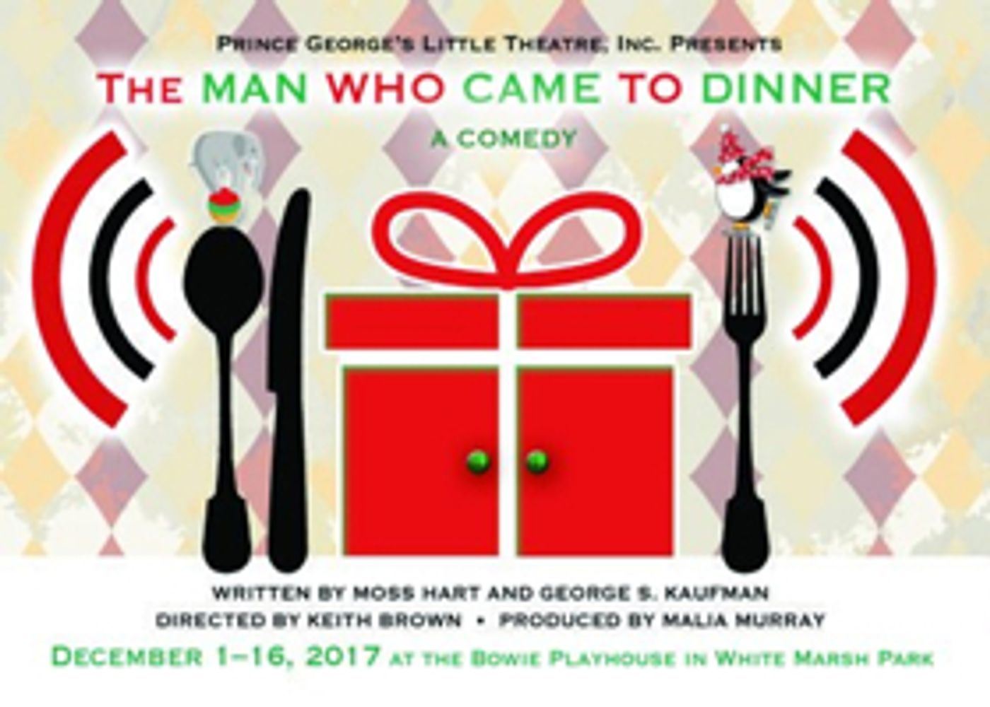 Prince George's Little Theatre Presents THE MAN WHO CAME TO DINNER Prince George's Little Theatre Presents THE MAN WHO CAME TO DINNER Image