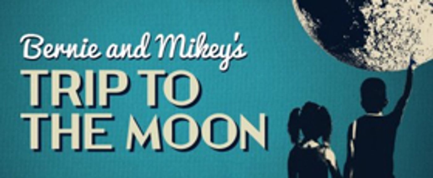 BERNIE AND MIKEY'S TRIP TO THE MOON Receives World Premiere At 59E59 Theaters  Image