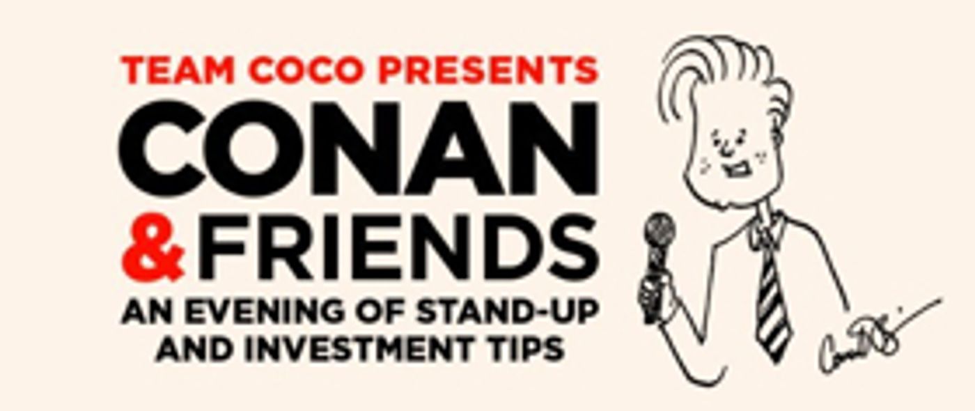 Team Coco Presents CONAN & FRIENDS National Tour  Image