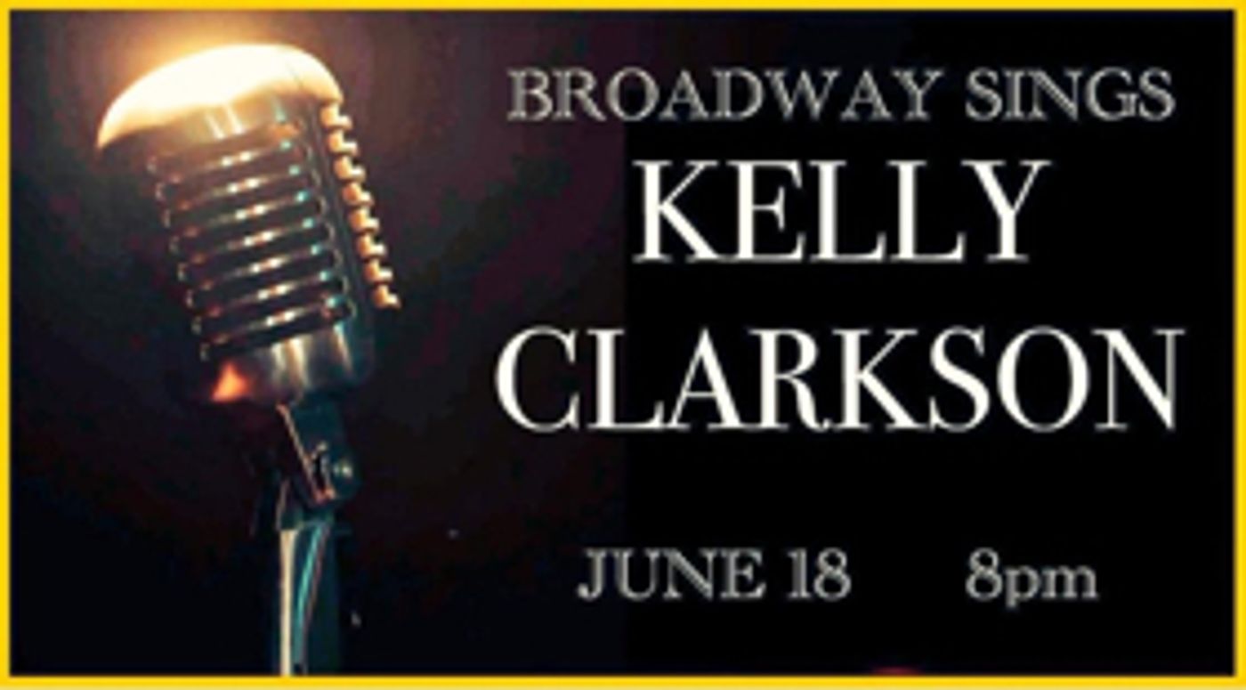 Christine Dwyer, Frankie James Grande, Emma Hunton, Ashley Park and More Stars Set For Broadway Sings Kelly Clarkson  Image