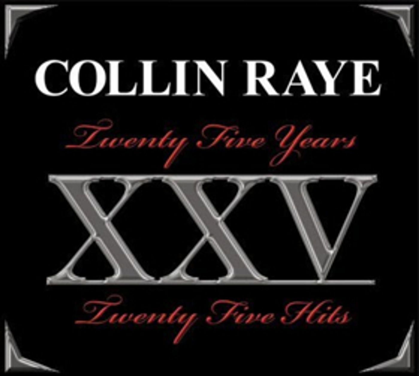 Collin Raye to Release New Album in Celebration of 25 Years in Music Collin Raye to Release New Album in Celebration of 25 Years in Music Image