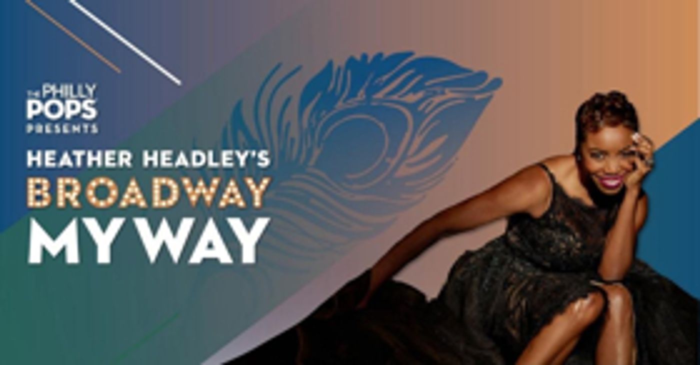 Heather Headley To Perform With The Philly POPS on October 12  Image